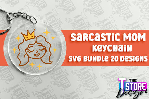 Sarcastic Mom Keychain Design | Sarcastic Quotes SVG Design SVG The T Store Design 