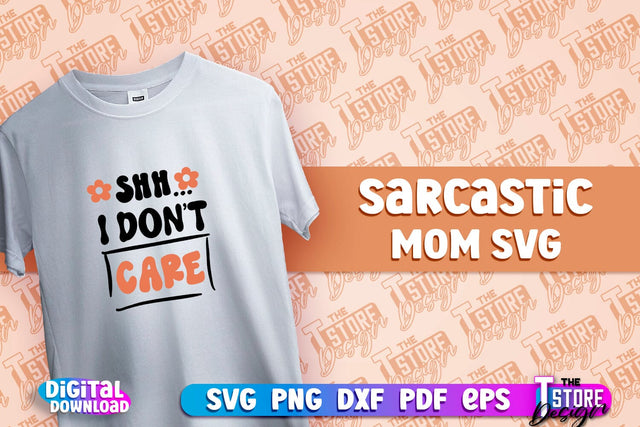 Sarcastic Mom SVG Design | Sarcastic Quotes SVG Design v.1 SVG The T Store Design 