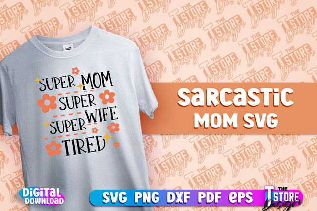 Sarcastic Mom SVG Design | Sarcastic Quotes SVG Design v.1 SVG The T Store Design 