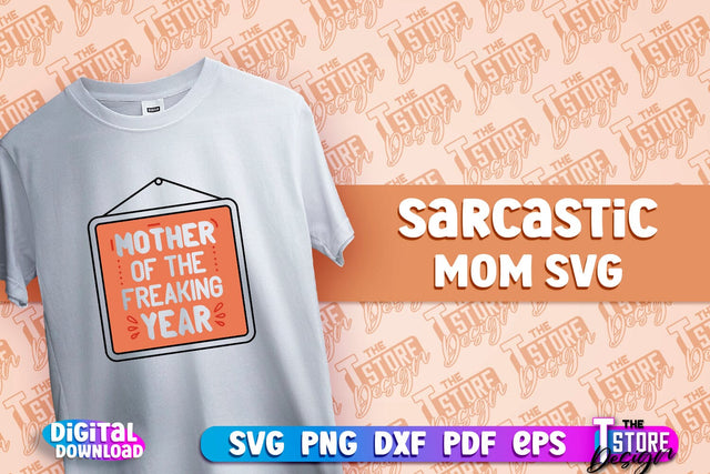 Sarcastic Mom SVG Design | Sarcastic Quotes SVG Design v.1 SVG The T Store Design 