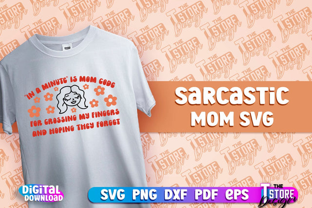 Sarcastic Mom SVG Design | Sarcastic Quotes SVG Design v.1 SVG The T Store Design 