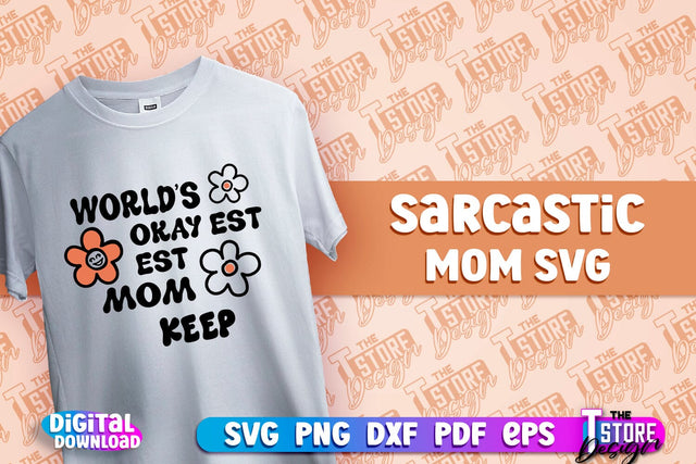 Sarcastic Mom SVG Design | Sarcastic Quotes SVG Design v.1 SVG The T Store Design 