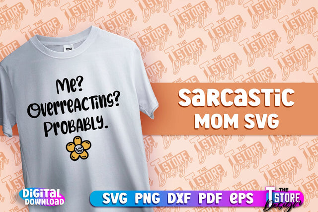 Sarcastic Mom SVG Design | Sarcastic Quotes SVG Design v.1 SVG The T Store Design 