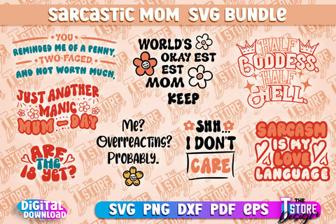 Sarcastic Mom SVG Design | Sarcastic Quotes SVG Design v.1 SVG The T Store Design 