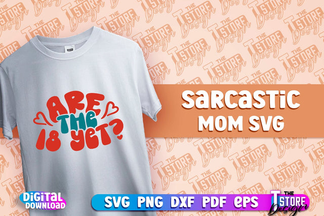 Sarcastic Mom SVG Design | Sarcastic Quotes SVG Design v.1 SVG The T Store Design 
