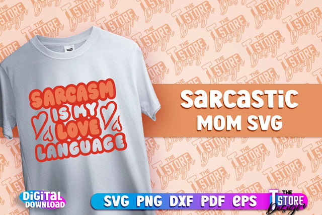 Sarcastic Mom SVG Design | Sarcastic Quotes SVG Design v.1 SVG The T Store Design 