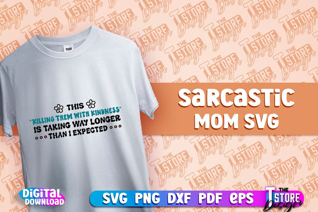 Sarcastic Mom SVG Design | Sarcastic Quotes SVG Design v.1 SVG The T Store Design 
