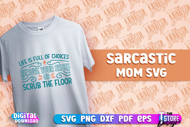Sarcastic Mom SVG Design | Sarcastic Quotes SVG Design v.1 SVG The T Store Design 