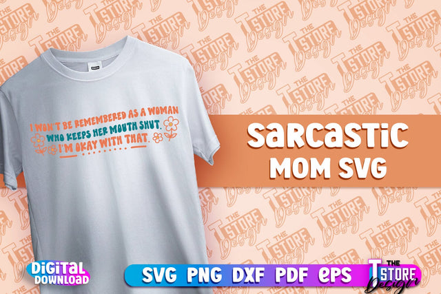 Sarcastic Mom SVG Design | Sarcastic Quotes SVG Design v.1 SVG The T Store Design 