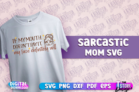 Sarcastic Mom SVG Design | Sarcastic Quotes SVG Design v.2 SVG The T Store Design 