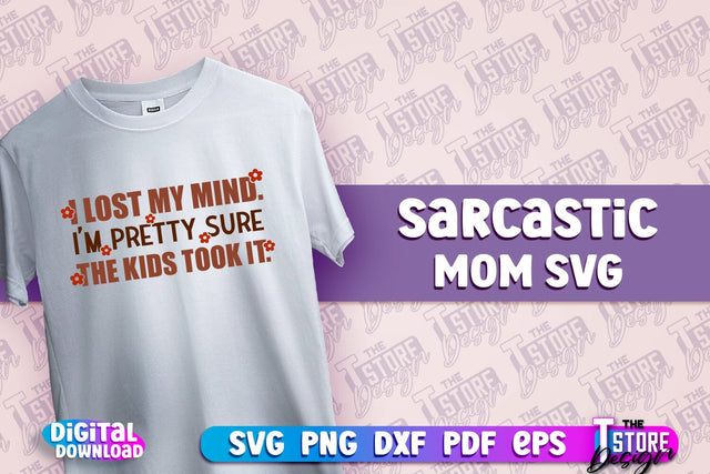 Sarcastic Mom SVG Design | Sarcastic Quotes SVG Design v.2 SVG The T Store Design 