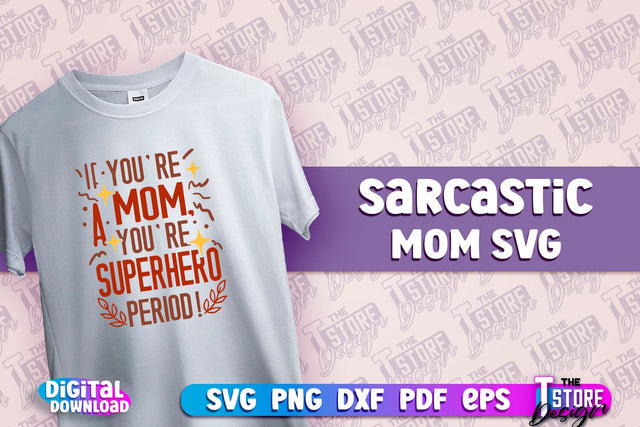 Sarcastic Mom SVG Design | Sarcastic Quotes SVG Design v.2 SVG The T Store Design 