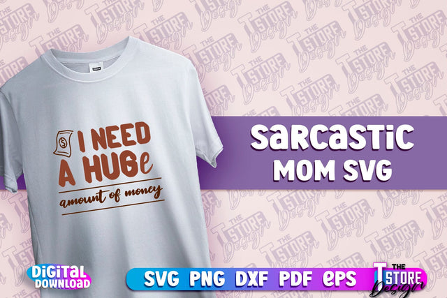 Sarcastic Mom SVG Design | Sarcastic Quotes SVG Design v.2 SVG The T Store Design 