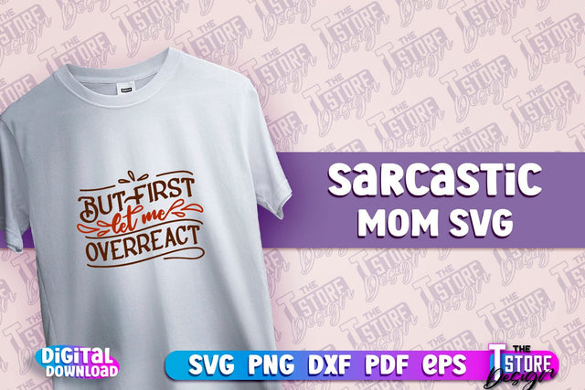 Sarcastic Mom SVG Design | Sarcastic Quotes SVG Design v.2 SVG The T Store Design 