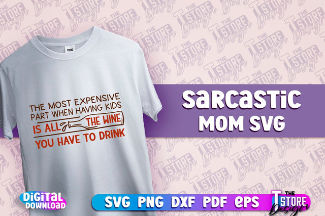 Sarcastic Mom SVG Design | Sarcastic Quotes SVG Design v.2 SVG The T Store Design 