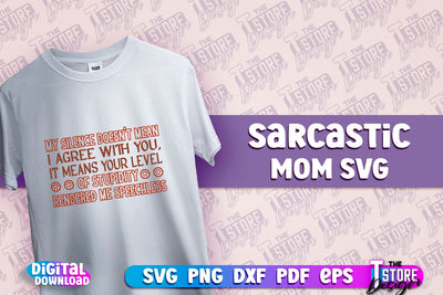 Sarcastic Mom SVG Design | Sarcastic Quotes SVG Design v.2 SVG The T Store Design 