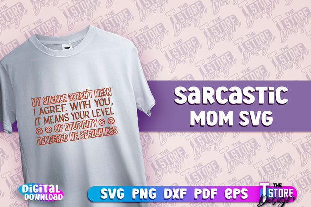 Sarcastic Mom SVG Design | Sarcastic Quotes SVG Design v.2 SVG The T Store Design 