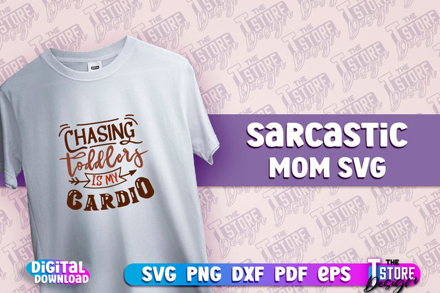 Sarcastic Mom SVG Design | Sarcastic Quotes SVG Design v.2 SVG The T Store Design 