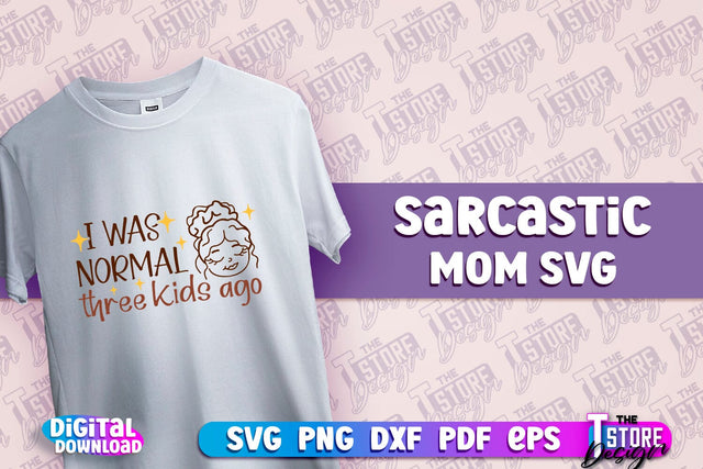 Sarcastic Mom SVG Design | Sarcastic Quotes SVG Design v.2 SVG The T Store Design 