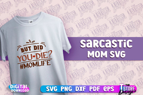 Sarcastic Mom SVG Design | Sarcastic Quotes SVG Design v.2 SVG The T Store Design 