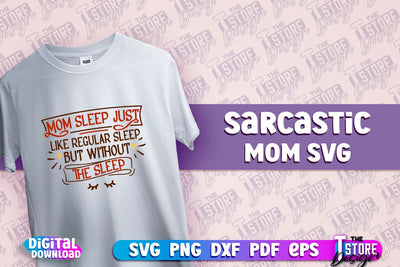 Sarcastic Mom SVG Design | Sarcastic Quotes SVG Design v.2 SVG The T Store Design 