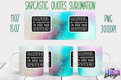 Sarcastic Mug | Sarcastic Quotes Sublimation | 11 oz 15 oz | Sassy Sayings Design Sublimation The T Store Design 
