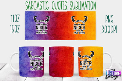 Sarcastic Mug | Sarcastic Quotes Sublimation | 11 oz 15 oz | Sassy Sayings Design Sublimation The T Store Design 