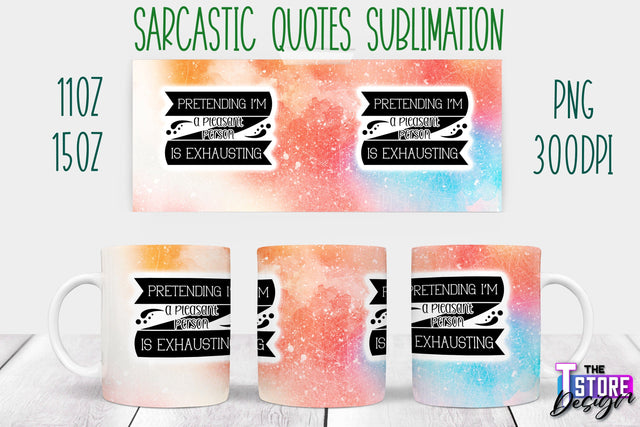 Sarcastic Mug | Sarcastic Quotes Sublimation | 11 oz 15 oz | Sassy Sayings Design Sublimation The T Store Design 