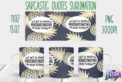 Sarcastic Mug | Sarcastic Quotes Sublimation | 11 oz 15 oz | Sassy Sayings Design Sublimation The T Store Design 