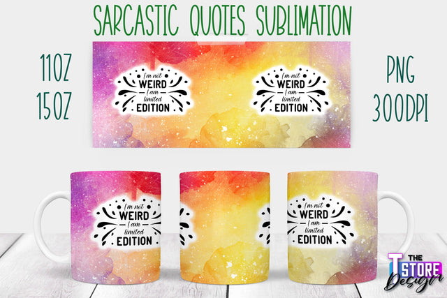 Sarcastic Mug | Sarcastic Quotes Sublimation | 11 oz 15 oz | Sassy Sayings Design Sublimation The T Store Design 