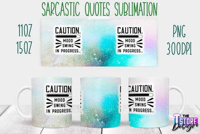 Sarcastic Mug | Sarcastic Quotes Sublimation | 11 oz 15 oz | Sassy Sayings Design Sublimation The T Store Design 