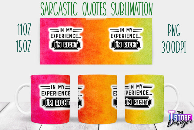 Sarcastic Mug | Sarcastic Quotes Sublimation | 11 oz 15 oz | Sassy Sayings Design Sublimation The T Store Design 