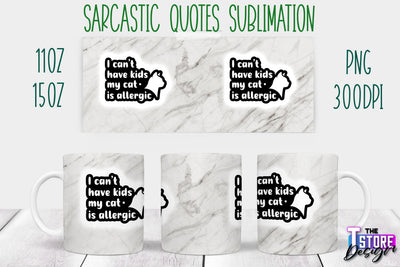 Sarcastic Mug | Sarcastic Quotes Sublimation | 11 oz 15 oz | Sassy Sayings Design Sublimation The T Store Design 