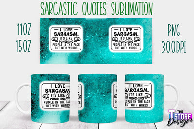Sarcastic Mug | Sarcastic Quotes Sublimation | 11 oz 15 oz | Sassy Sayings Design Sublimation The T Store Design 