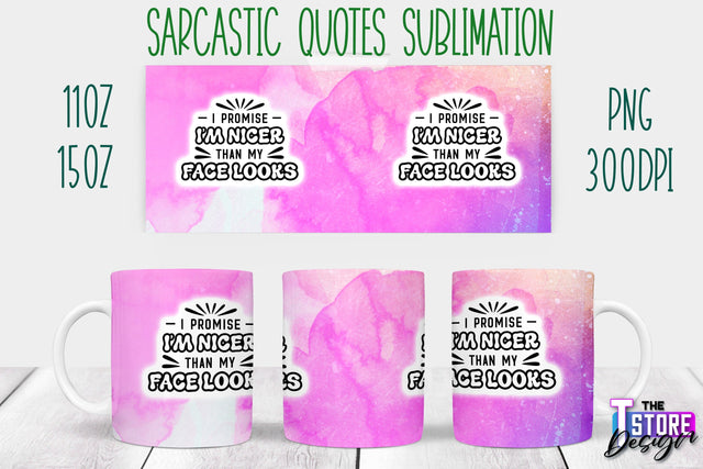 Sarcastic Mug | Sarcastic Quotes Sublimation | 11 oz 15 oz | Sassy Sayings Design Sublimation The T Store Design 