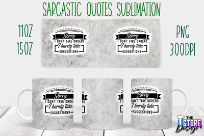 Sarcastic Mug | Sarcastic Quotes Sublimation | 11 oz 15 oz | Sassy Sayings Design Sublimation The T Store Design 