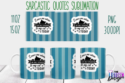 Sarcastic Mug | Sarcastic Quotes Sublimation | 11 oz 15 oz | Sassy Sayings Design Sublimation The T Store Design 