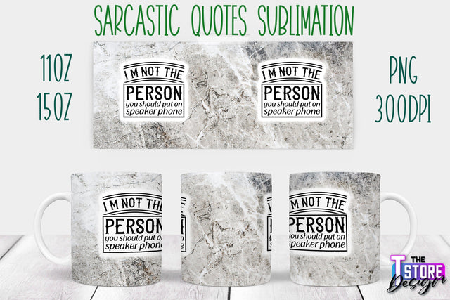 Sarcastic Mug | Sarcastic Quotes Sublimation | 11 oz 15 oz | Sassy Sayings Design Sublimation The T Store Design 