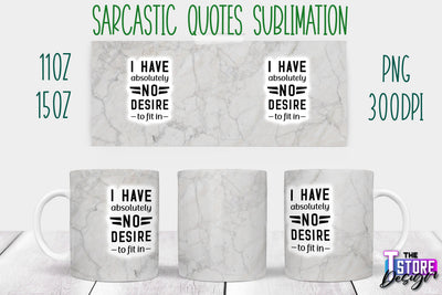 Sarcastic Mug | Sarcastic Quotes Sublimation | 11 oz 15 oz | Sassy Sayings Design Sublimation The T Store Design 