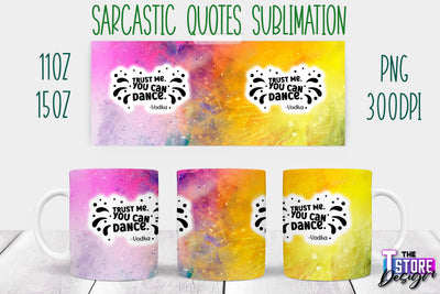 Sarcastic Mug | Sarcastic Quotes Sublimation | 11 oz 15 oz | Sassy Sayings Design Sublimation The T Store Design 
