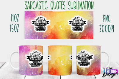 Sarcastic Mug | Sarcastic Quotes Sublimation | 11 oz 15 oz | Sassy Sayings Design Sublimation The T Store Design 