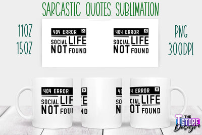 Sarcastic Mug | Sarcastic Quotes Sublimation | 11 oz 15 oz | Sassy Sayings Design Sublimation The T Store Design 