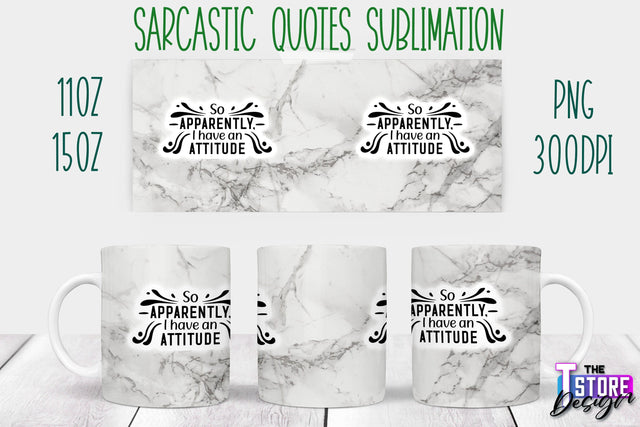 Sarcastic Mug | Sarcastic Quotes Sublimation | 11 oz 15 oz | Sassy Sayings Design Sublimation The T Store Design 