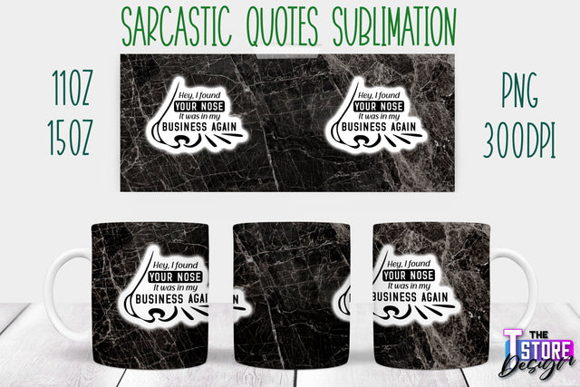 Sarcastic Mug | Sarcastic Quotes Sublimation | 11 oz 15 oz | Sassy Sayings Design Sublimation The T Store Design 