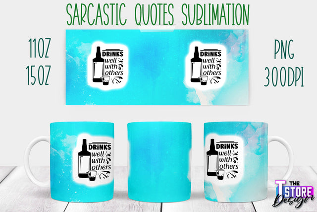 Sarcastic Mug | Sarcastic Quotes Sublimation | 11 oz 15 oz | Sassy Sayings Design Sublimation The T Store Design 