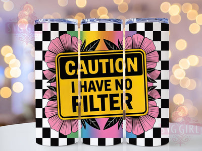 Sarcastic No Filter Tumbler, Sarcastic Humor, No Filter, Sublimation Art, 20oz Tumbler, Bold Wrap, Sassy Design Sublimation SvggirlplusArt 