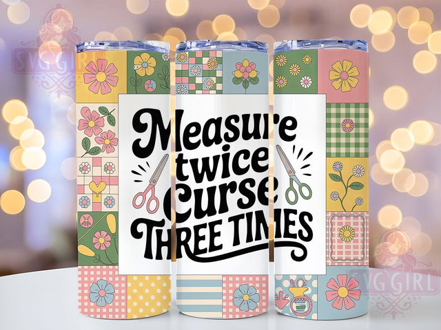 Sarcastic Quilting 20oz Tumbler, Funny Quilting Tumbler, Humor Sublimation Wrap, Crafting Quote Design, Sewing Joke PNG, 20oz Tumbler Wrap Sublimation SvggirlplusArt 
