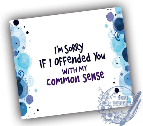 Sarcastic Quote, Funny Tumbler Wrap, 20oz Sublimation Design, Digital Download, Sassy Tumbler, Humorous Gift, Quote Tumbler Sublimation ToriDesigns 