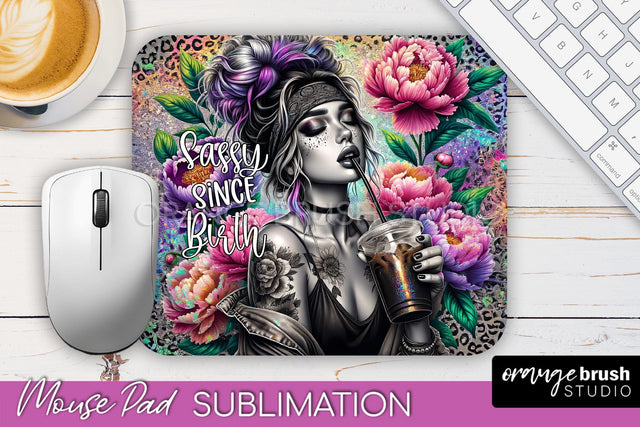 Sarcastic Quote Mouse Pad PNG - Sassy Girl Sublimation Sublimation OrangeBrushStudio 