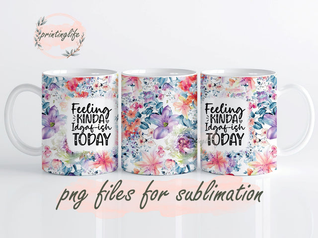 Sarcastic Quote Mug Wrap Design, Instant Digital Design Download Mug Wrap Design, Mug Design PNG Sublimation PrintingLife 